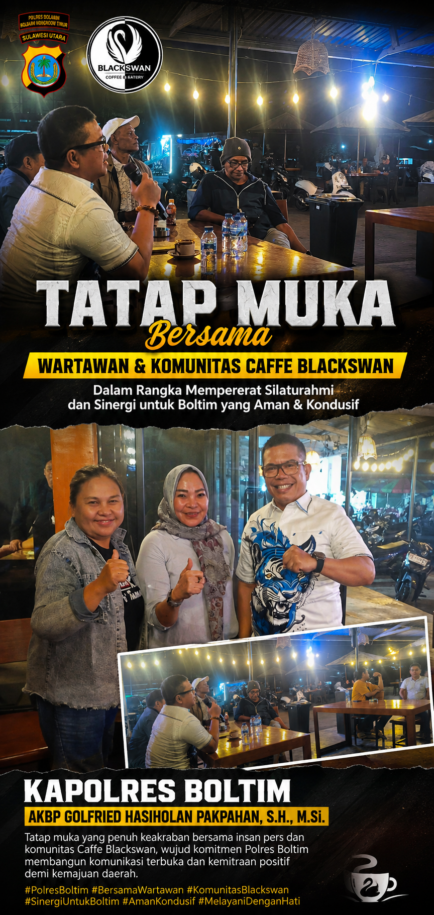 KAPOLRES BOLTIM AKBP GOLFFRIED HASIHOLAN PAKPAHAN TATAP MUKA BERSAMA WARTAWAN DAN KOMUNITAS CAFFE BLACKSWAN, BANGUN KERJASAMA DAN KEHARMONISAN